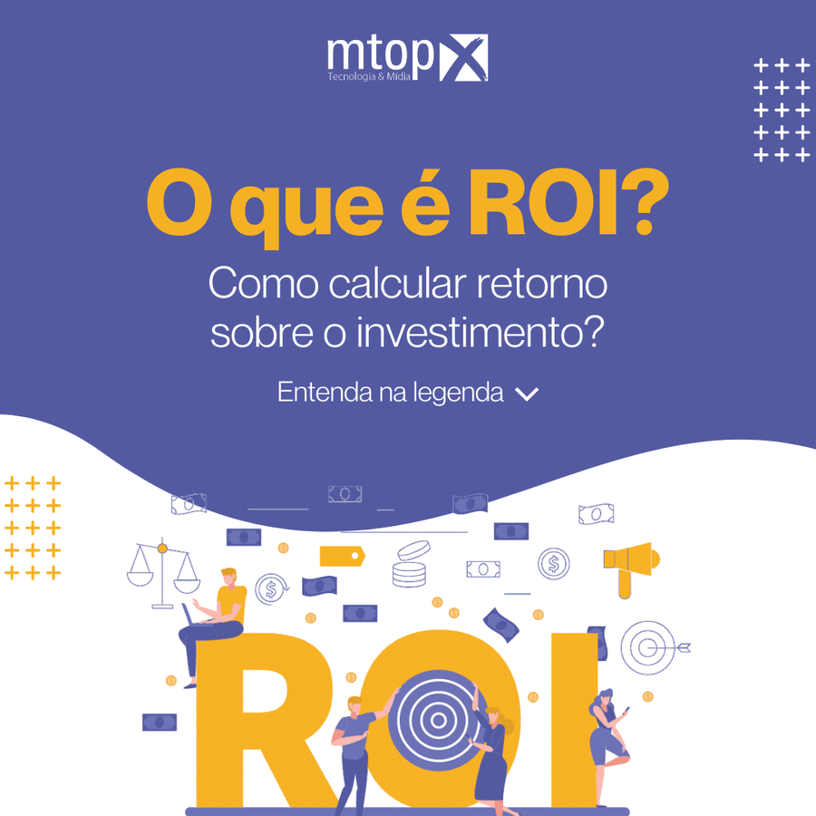 O que é ROI? Como calcular retorno sobre o investimento?