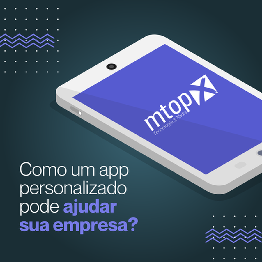 Como um app personalizado pode ajudar sua empresa?