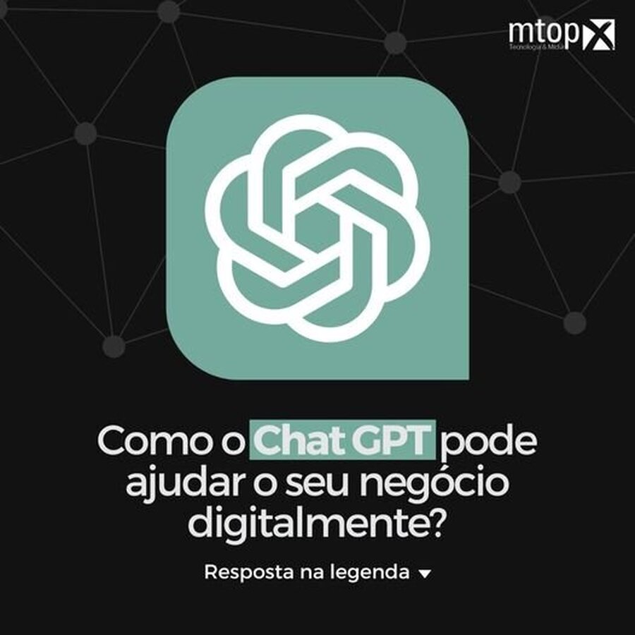 Como o Chat GPT pode ajudar o seu negócio digitalmente?
