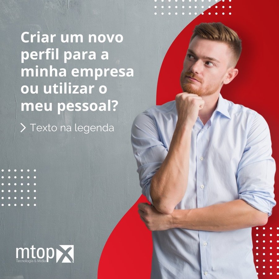 Criar um novo perfil para a minha empresa ou utilizar o meu pessoal?