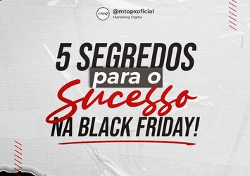 5 segredos para o sucesso na Black Friday! 