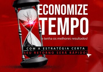 Economize tempo e tenha os melhores resultados!