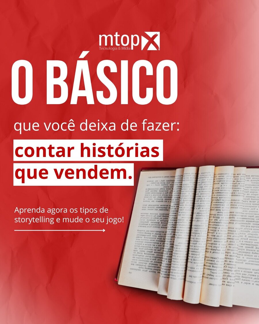 O básico que você deixa de fazer: contar histórias que vendem
