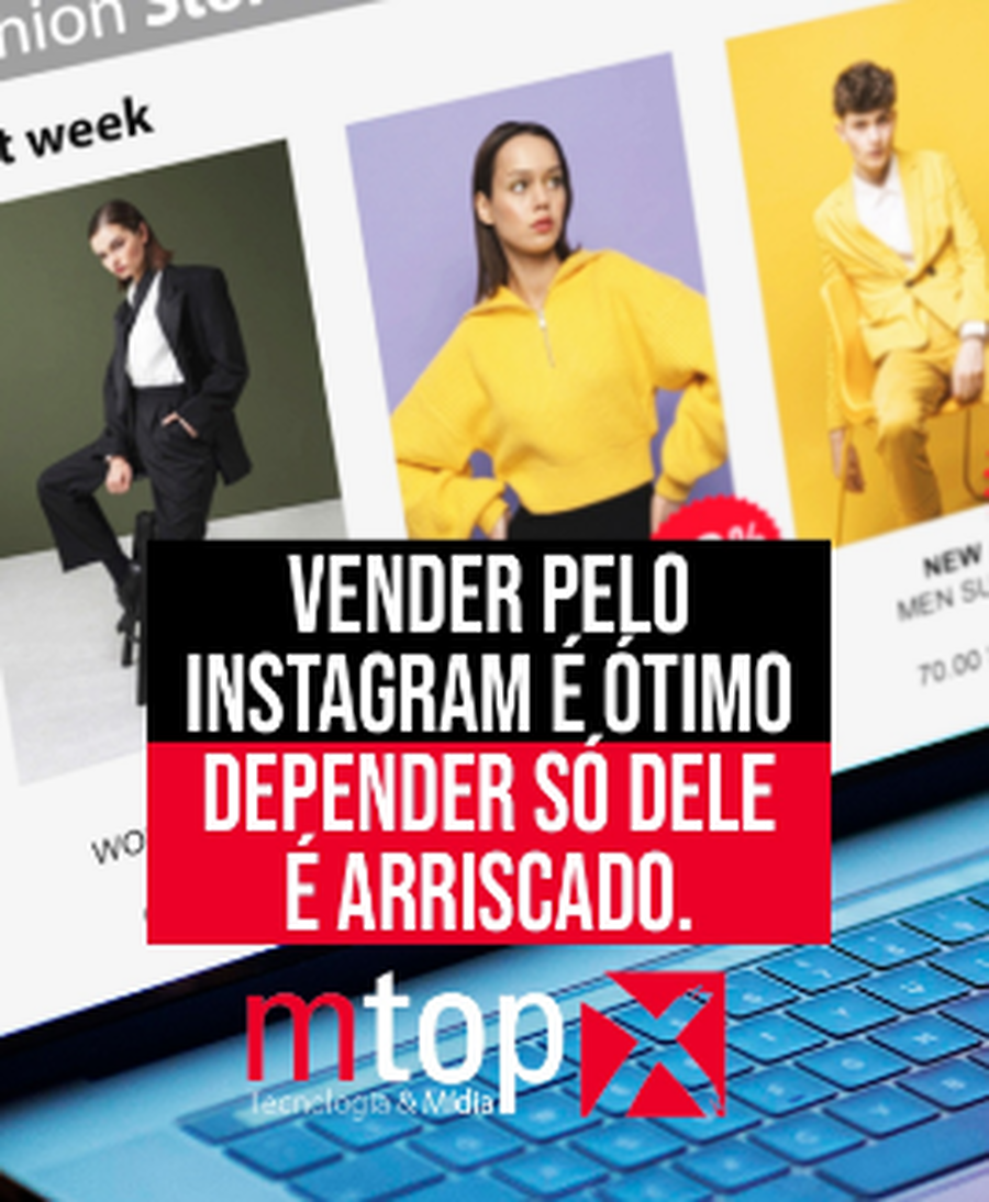 Vender pelo instagram é ótimo. depender só dele é arriscado.