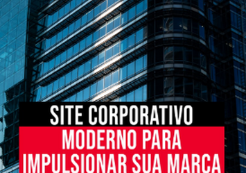 Site corporativo moderno para  impulsionar a sua marca