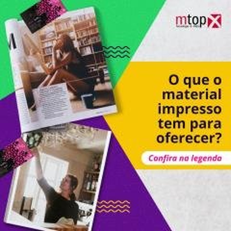 O que o material impresso tem para oferecer?